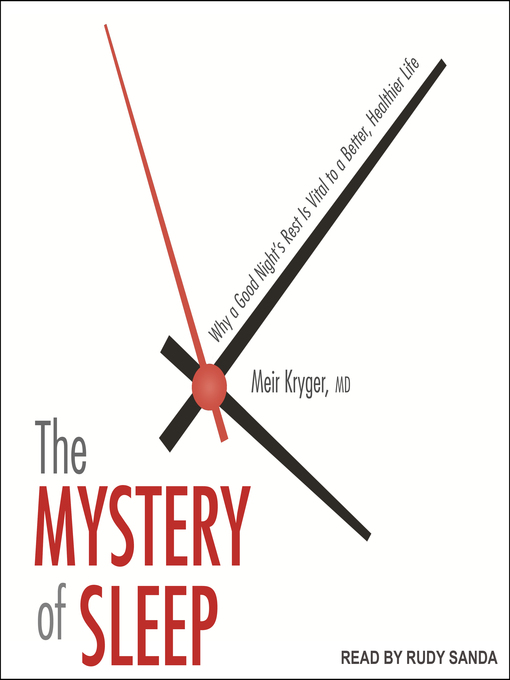Title details for The Mystery of Sleep by Meir Kryger, MD - Available